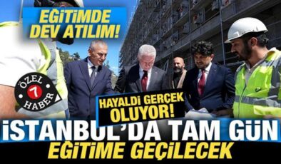 İstanbul’da eğitimde dev atılım! Hayaldi gerçek oluyor! Tam gün eğitime geçilecek