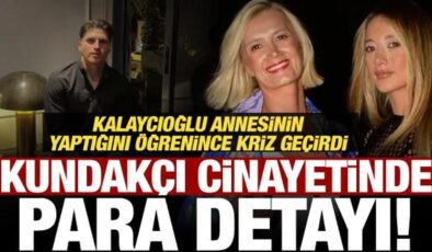 Kaan Kundakçı cinayetinde 1 Milyon detayı! Kalaycıoğlu annesini öğrenince kriz geçirdi