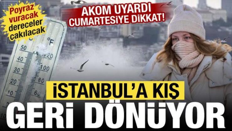 Kış geri geliyor! AKOM’dan İstanbullulara uyarı: Cumartesi gününe dikkat!