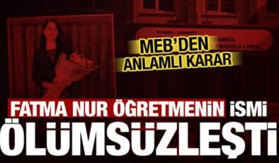 MEB’den Fatma Nur öğretmen kararı: Adı görev yaptığı okulda yaşatılacak