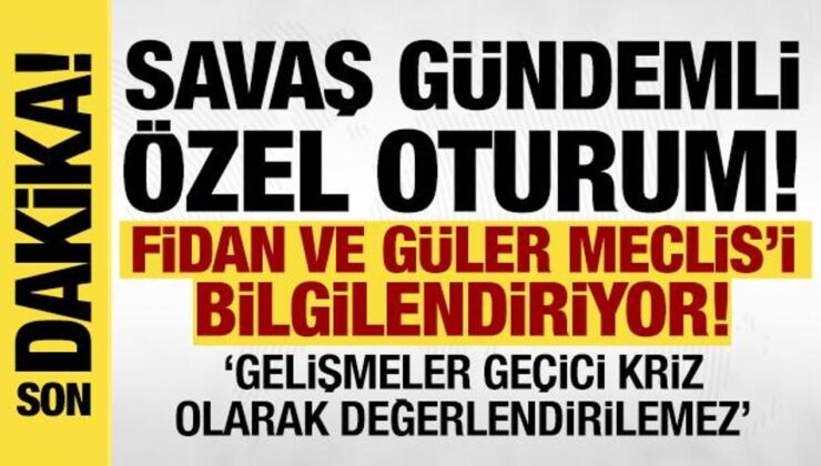 Meclis’te İran özel oturumu: ‘Geçici kriz olarak değerlendirilemez’