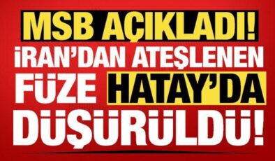 MSB açıkladı: İran’dan ateşlenen balistik füze Hatay’da düşürüldü