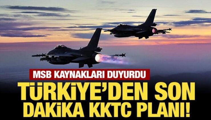 MSB kaynakları duyurdu: Türkiye’den son dakika KKTC planı!