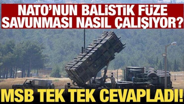 NATO’nun balistik füze savunmasına ilişkin tüm merak edilenler: MSB tek tek cevapladı!