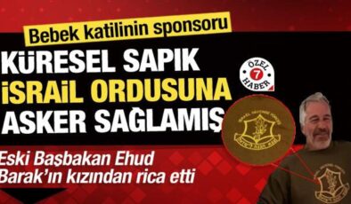 Pedofili ağı lideri Epstein sadece çocuk kaçırmıyor! IDF için asker de temin ediyor