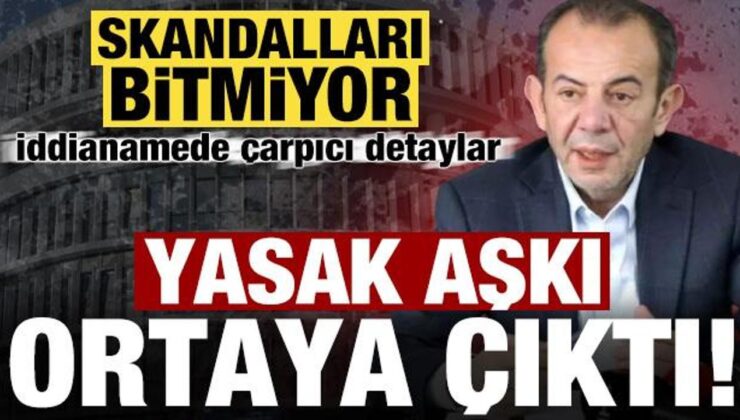 Skandalları bitmiyor: Tanju Özcan’ın yasak aşkı ortaya çıktı! İddianamede çarpıcı detaylar