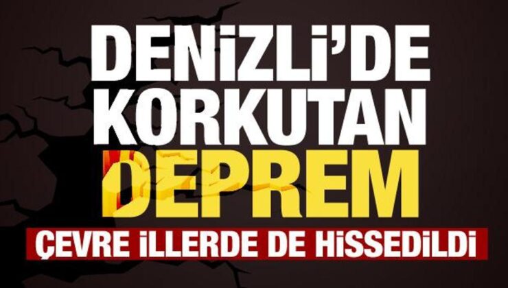 Son dakika: Denizli’de korkutan deprem! AFAD’dan ilk açıklama geldi