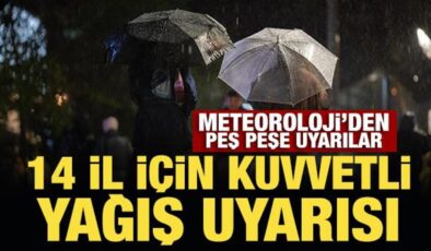 Son Dakika… 14 il için kuvvetli yağış uyarısı