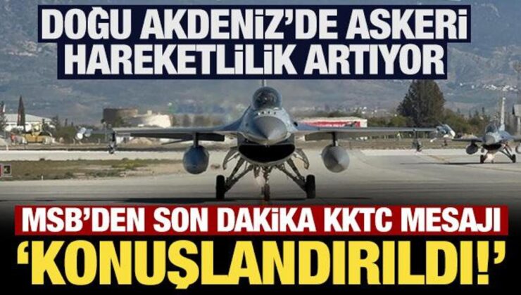 Son Dakika… MSB: KKTC’ye 6 adet F-16 ve hava savunma sistemleri konuşlandırıldı!