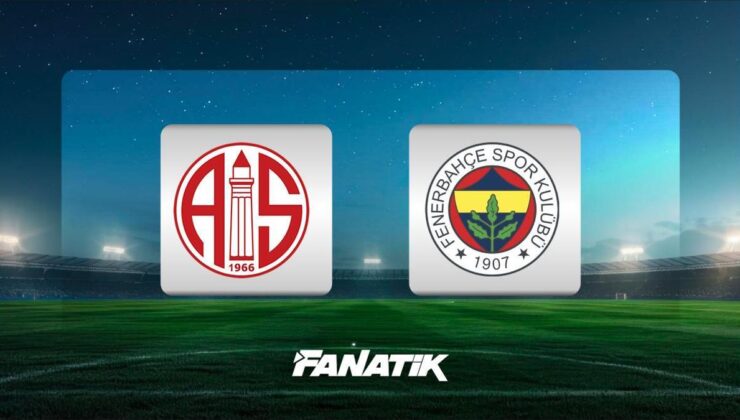 CANLI |Antalyaspor-Fenerbahçe maçı ne zaman, saat kaçta hangi kanalda?