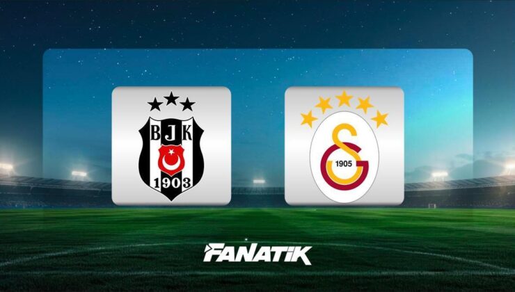 CANLI |Beşiktaş – Galatasaray maçı Canlı Anlatım – BJK – GS maçı kadrosu, skoru ve istatistikleri