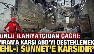 Ünlü ilahiyatçıdan çağrı: ‘İran’a karşı ABD’yi desteklemek Ehli Sünnet’e karşıdır’