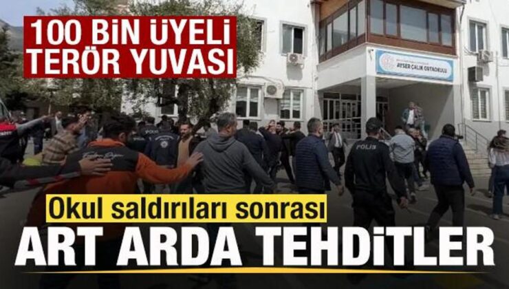 100 bin üyeli terör yuvası! Okul saldırıları sonrası art arda tehditler