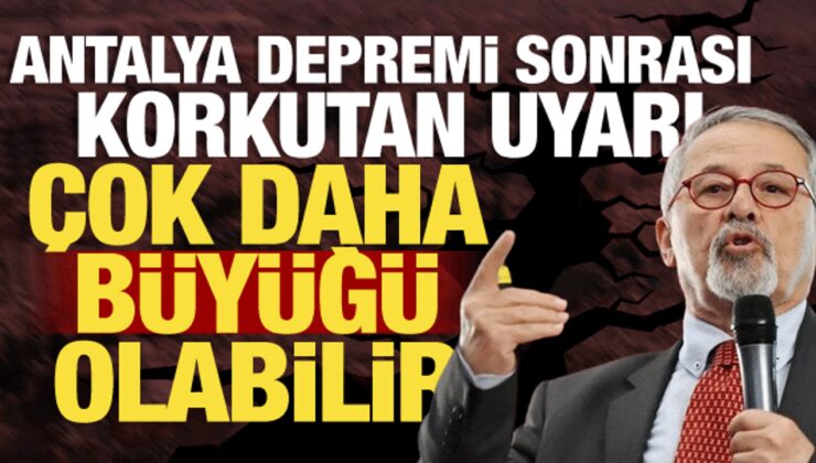Antalya depremi sonrası Naci Görür’den korkutan uyarı: Daha büyüğü olabilir!