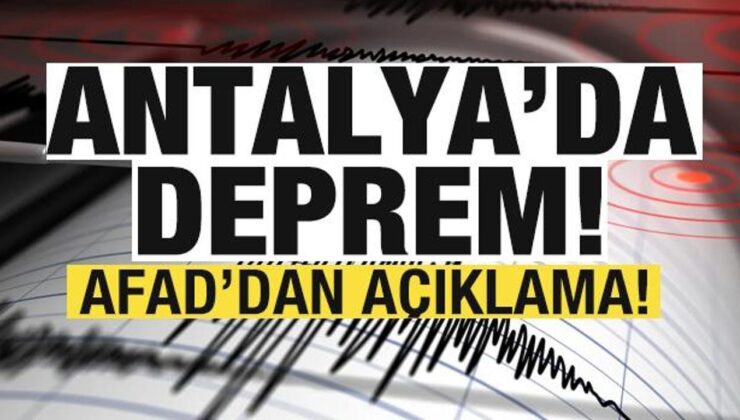 Antalya’da peş peşe depremler! AFAD’dan son dakika açıklaması