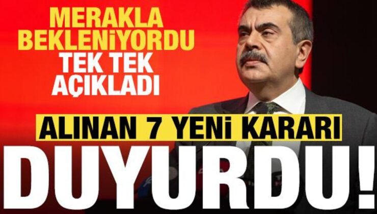 Bakan Tekin’den son dakika açıklamaları! Alınan 7 yeni kararı duyurdu…