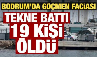 Bodrum’da göçmen teknesi battı: 1’i bebek 19 kişi öldü