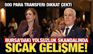 Bursa’daki yolsuzluk skandalında sıcak gelişme! 500 para transferi…