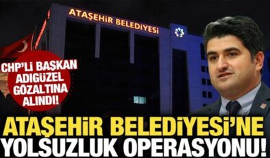 CHP’li Ataşehir Belediyesi’ne operasyon! Onursal Adıgüzel gözaltına alındı