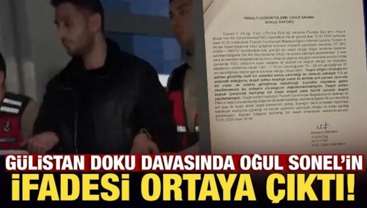Gülistan Doku davasında oğul Sonel’in ifadesi ortaya çıktı!