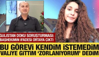Gülistan Doku soruşturması: Başhekimin ifadesi ortaya çıktı! Kayıtlar nasıl silindi?
