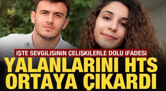 Gülistan Doku’nun sevgilisinin çelişkilerle dolu ifadesi ortaya çıktı