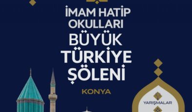 ‘İmam Hatip Okulları Büyük Türkiye Şöleni’ Konya’da