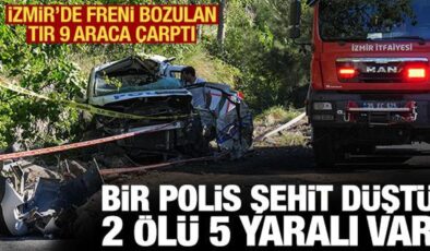 İzmir’de tır 9 araca çarptı: Bir polis şehit düştü