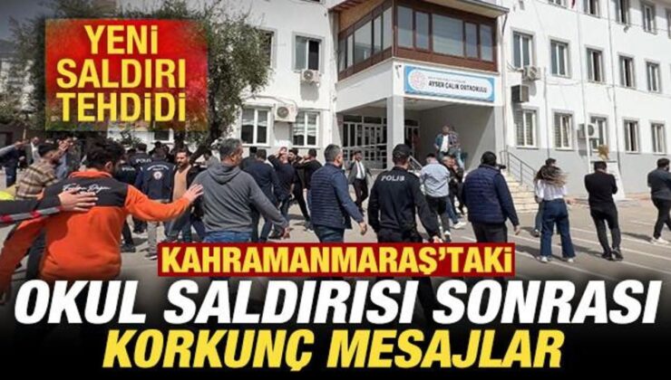Kahramanmaraş’taki okul saldırısı sonrası korkunç mesajlar! Yeni saldırı tehdidi