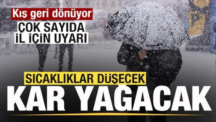 Kış geri dönüyor! Sıcaklık düşecek, kar yağacak Çok sayıda il için uyarı