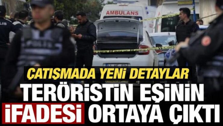 Konsolosluk önündeki çatışmada yeni detaylar! Teröristin eşinin ifadesi ortaya çıktı