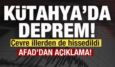Kütahya’da deprem! AFAD’dan son dakika açıklaması