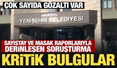 Mersin’de Yenişehir Belediyesine operasyon! Başkan yardımcıları da gözaltında