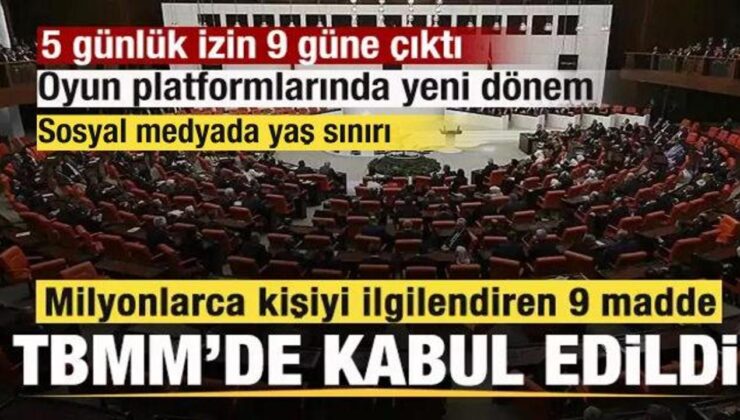 Milyonlarca kişiyi ilgilendiren 9 madde TBMM’de kabul edildi!