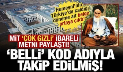 MİT, Humeyni’nin Türkiye’de kaldığı döneme ait ‘çok gizli’ ibareli belgeyi paylaştı!