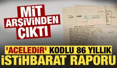 MİT paylaştı: 86 yıllık istihbarat raporu gün yüzüne çıktı