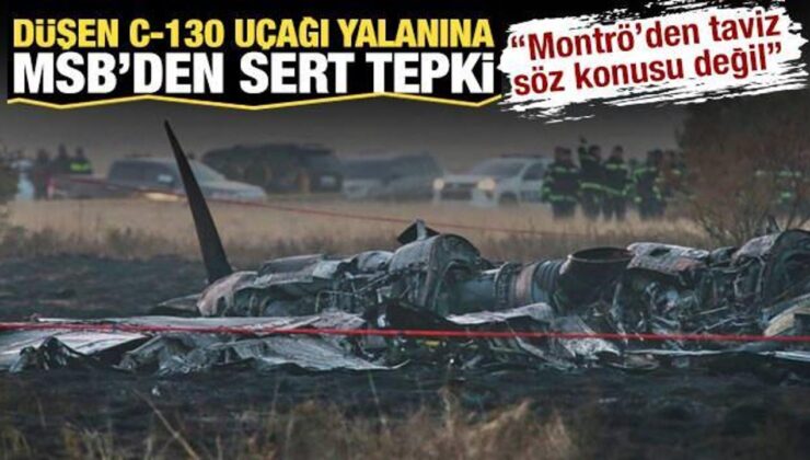 MSB’den C-130 yalanına sert tepki