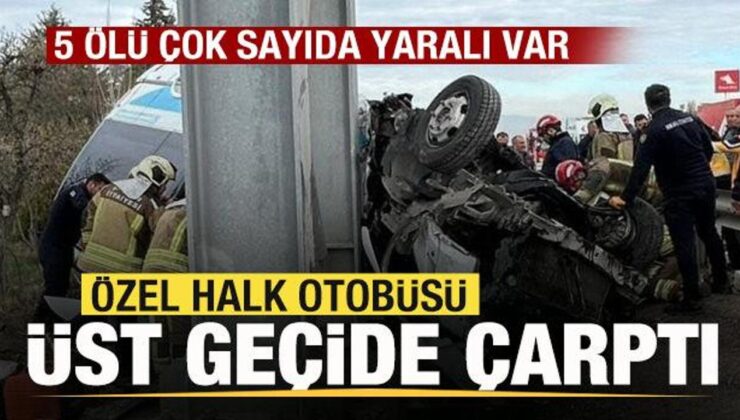 Özel halk otobüsü üst geçide çarptı: 5 ölü çok sayıda yaralı var