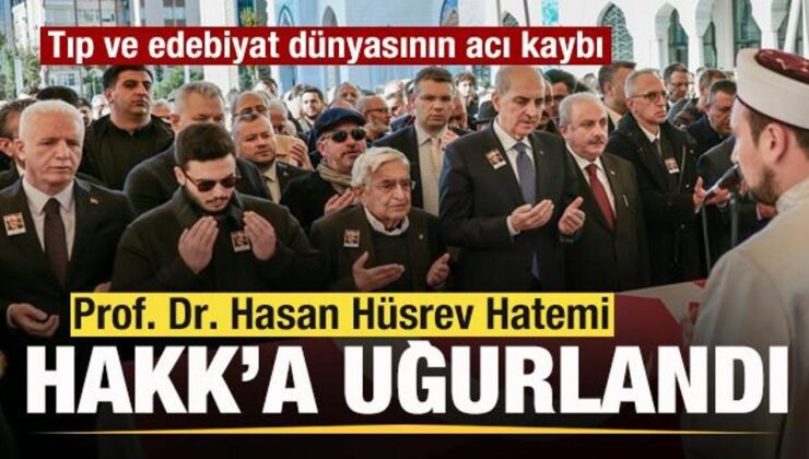 Prof. Dr. Hasan Hüsrev Hatemi, son yolculuğuna uğurlandı