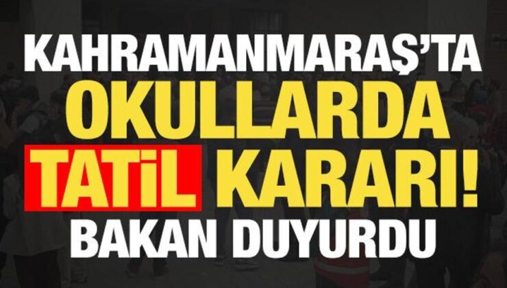 Son dakika: Kahramanmaraş’ta eğitime 2 gün ara verildi!