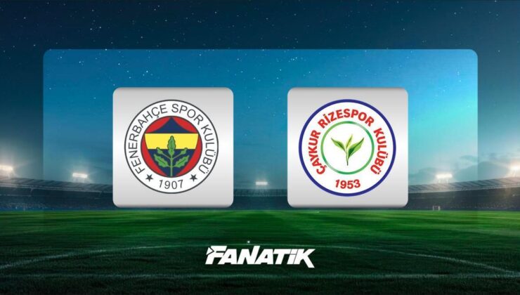 CANLI |Fenerbahçe-Çaykur Rizespor maçı ne zaman, hangi kanalda, saat kaçta?