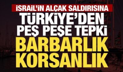 Sumud Filosu’na İsrail baskını! Türkiye’den peş peşe tepki: Barbarlık, korsanlık…
