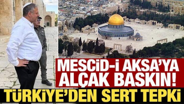 Türkiye’den İsrail’e sert tepki: Mescid-i Aksa baskınını en güçlü biçimde kınıyoruz