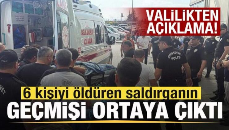 6 kişiyi öldüren saldırganın geçmişi ortaya çıktı! Mersin Valiliğinden açıklama!
