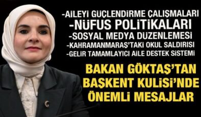 Aile ve Sosyal Hizmetler Bakanı Mahinur Özdemir Göktaş’tan önemli açıklamalar