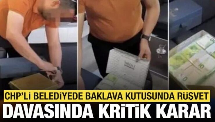 Baklava kutusundaki rüşvet operasyonu davasında karar: Eski başkan ve yardımcısına hapis