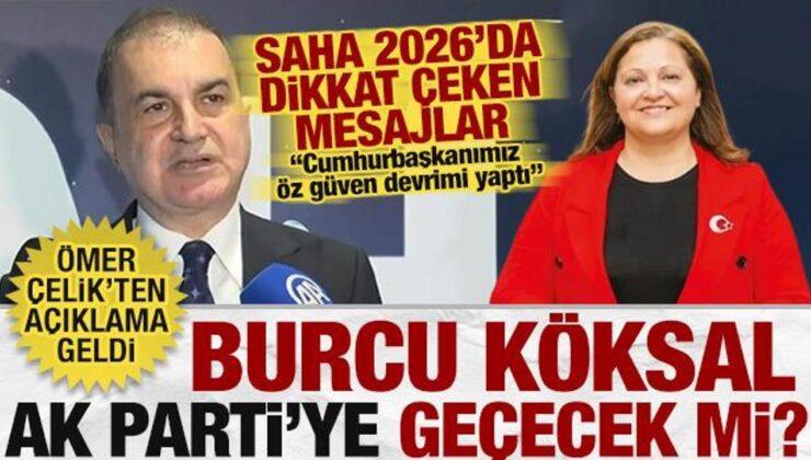 Burcu Köksal AK Parti’ye geçecek mi? Ömer Çelik soruyu yanıtladı!