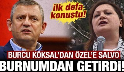 Burcu Köksal’dan CHP’li Özgür Özel’e salvo: Burnumdan getirdi!