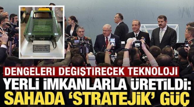 Dengeleri değiştirecek teknoloji: Yerli imkanlarla üretildi, sahada stratejik güç