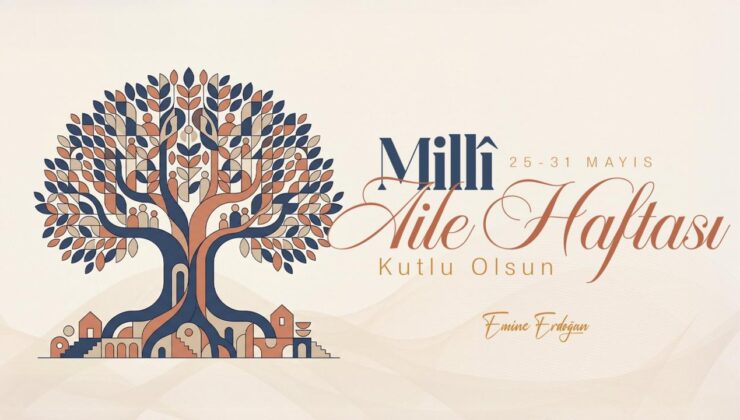 Emine Erdoğan ‘Milli Aile Haftası’nı kutladı
